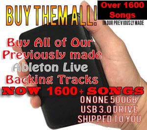 Buy All of Our Previously-Made Ableton Live  2000+ Song Backing Tracks! Amazing Bulk Discount!