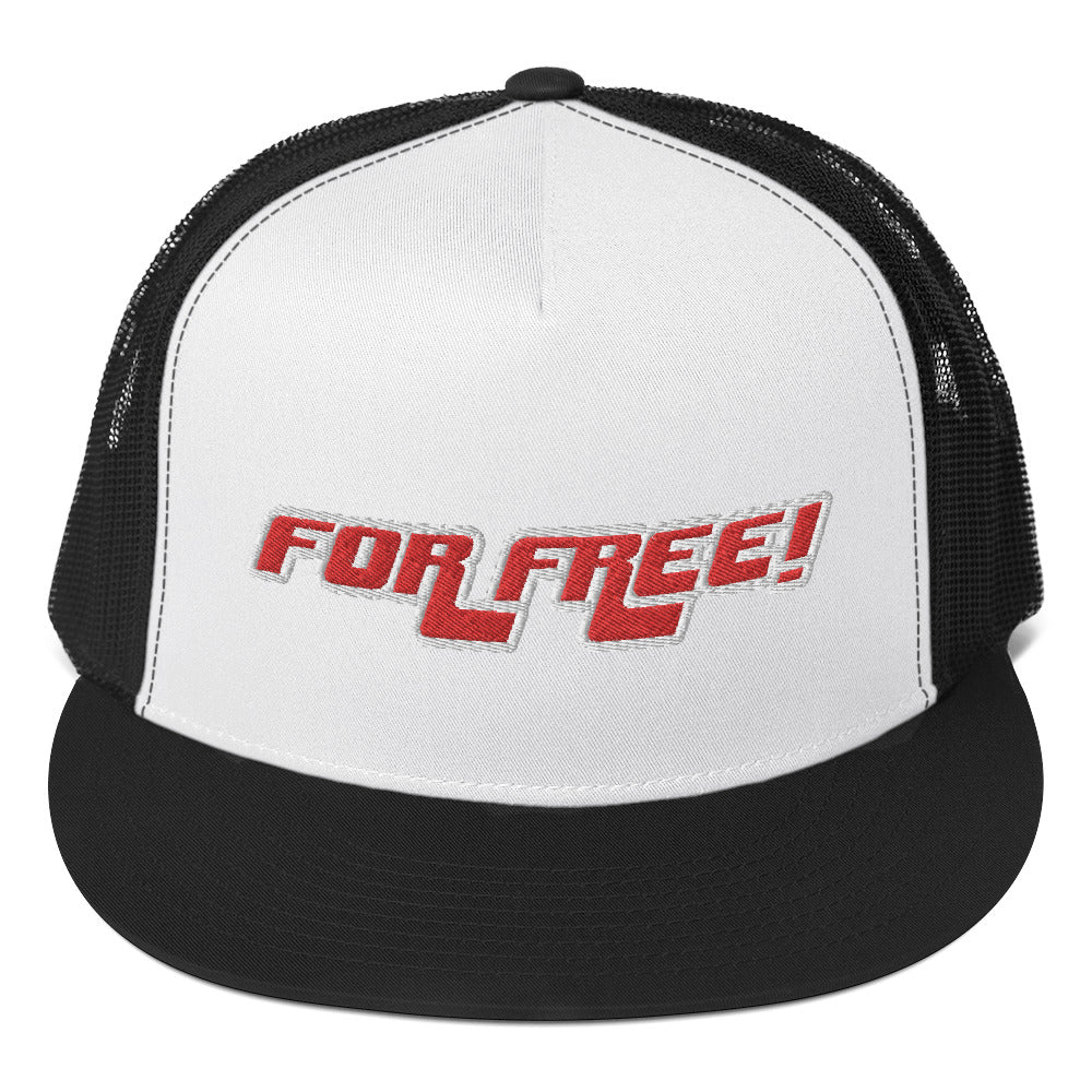 For Free! - Trucker Cap