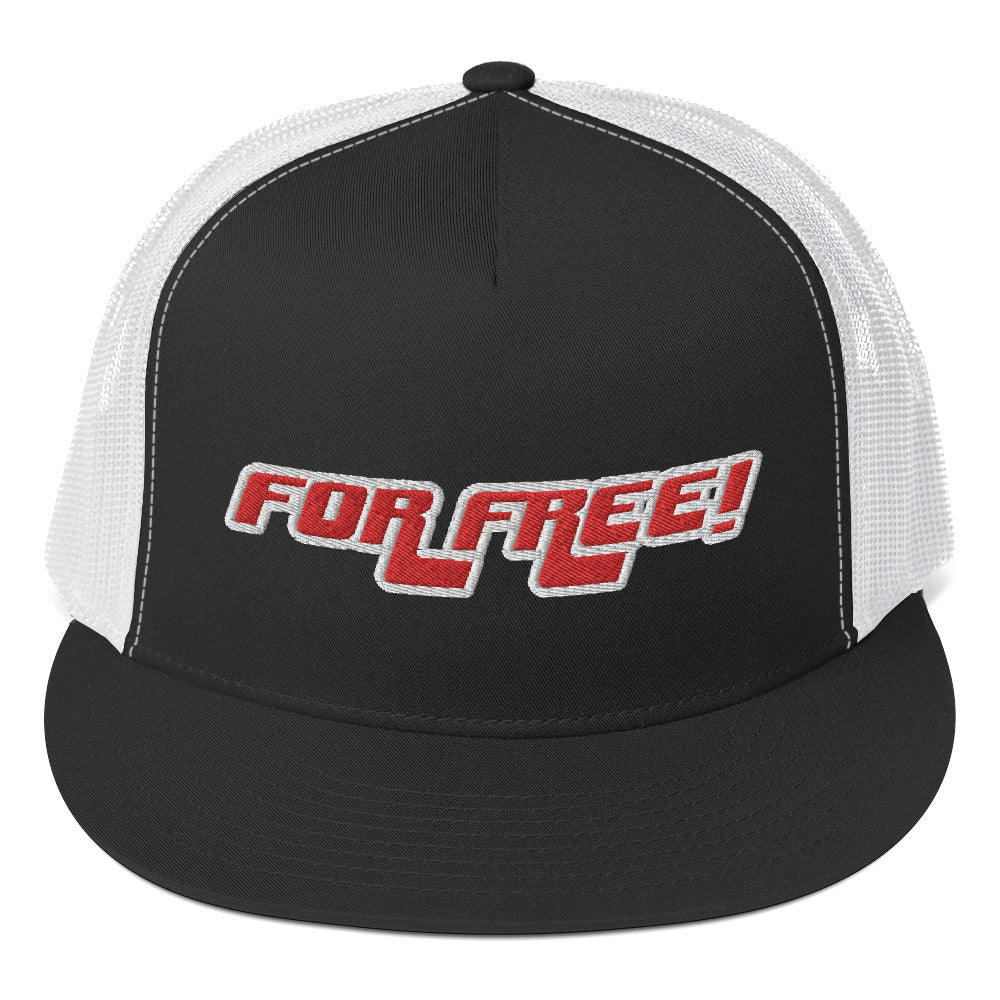 For Free! - Trucker Cap