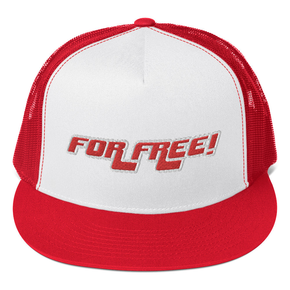For Free! - Trucker Cap