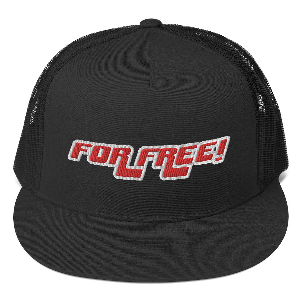 For Free! - Trucker Cap