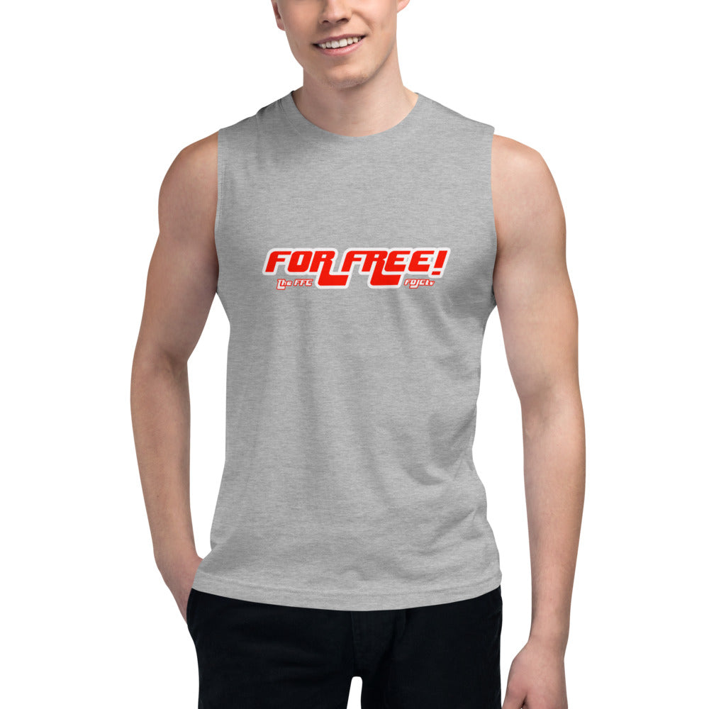 For Free! - Unisex Muscle Shirt