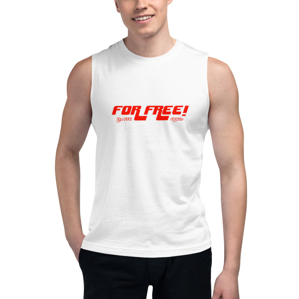 For Free! - Unisex Muscle Shirt