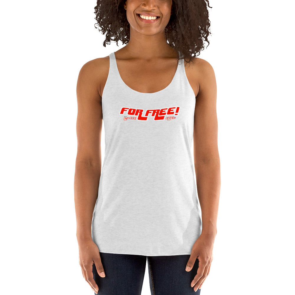 For Free! - Women's Racerback Tank