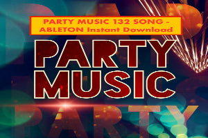 PARTY MUSIC 132 SONG - ABLETON Instant Download